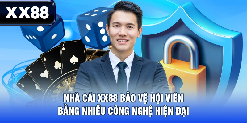 Nhà cái XX88 bảo vệ hội viên bằng nhiều công nghệ hiện đại
